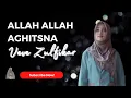 Download Lagu ALLAH ALLAH AGHITSNA - VEVE ZULFIKAR (Cover lirik by Megapriha)