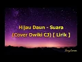 Download Lagu Hijau Daun - Suara (Cover Dwiki CJ) [ Lirik ]