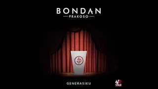 Download Bondan Prakoso - Melodi Kedamaian (Album Generasiku EP) Full HD MP3