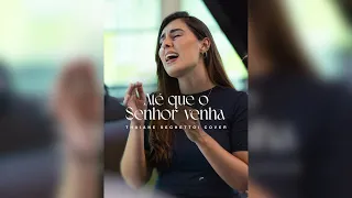 Até que o Senhor Venha - Thaiane Seghetto