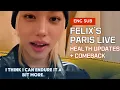 Felix's EMOTIONAL Paris Live Stream | Health Updates + Comeback Tears + STAY Birthday Plans
