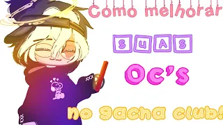 como melhorar suas ocs ensinando meu estilo de oc