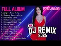 Download Lagu FULL ALBUM DJ REMIX JANGAN MALU MALU | DJ REMIX VIRAL 2025 | Bass Goyang Official