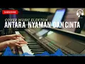 Download Lagu ANTARA NYAMAN DAN CINTA  (COVER ELEKTON)