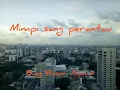 Download Lagu Musikalisasi puisi mimpi sang perantau