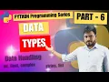 PART - 6 DATA TYPES in Python Data Handling by Manish Sir VEPS Classes