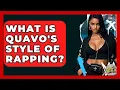 What Is Quavo s Style Of Rapping - Hip Hop Gurus