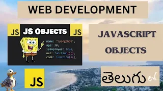 Web Development JAVASCRIPT OBJECTS DETAIL EXPLANATION in Telugu Lesson - 23