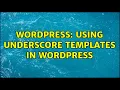 Wordpress Using Underscore Templates in WordPress