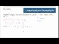 Tangent line approximations and Linearization