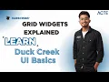 Defining GRID Widgets Pages Pagesets in Duck Creek Complete UI Configuration Guide