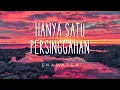 Ekamatra - Hanya Satu Persinggahan | Lirik