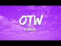 Khalid - OTW (Lyrics) ft. Ty Dolla $ign \u0026 6LACK
