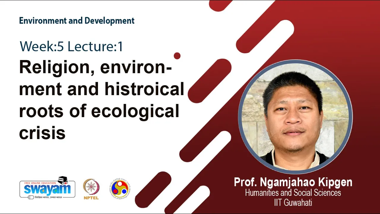 Lec 12: Religion, environment and historical roots of ecological crisis