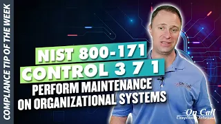 NIST 800-171 Control 3 7 1 - Perform maintenance on organizational systems