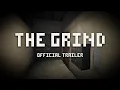 The Grind - TRAILER