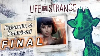 JUGANDO LIFE IS STRANGE!!! Episodio FINAL: Polarizado
