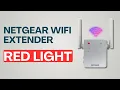 Netgear WiFi Extender Red Light