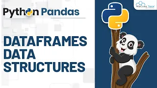 Basics of DataFrames in Pandas Data Structure - Python Pandas Tutorial