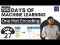 One Hot Encoding Handling Categorical Data Day 27 100 Days of Machine Learning