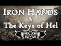 The Horus Heresy The Iron Hands The Keys of Hel Warhammer 40K Horus Heresy Lore
