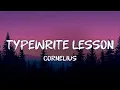 Lagu cornelius - typewrite lesson (lyrics)