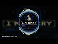 House Of ESAMA, Nevrr49 & Jay Music - I'm Sorry | Amapiano