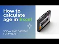 Age calculator in Microsoft Excel