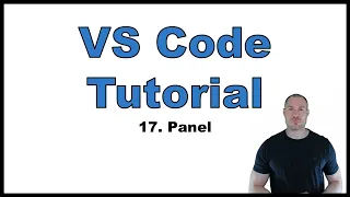 VS Code Tutorial p 17 Panel Problems View Output View Debug Console Terminal Ports View