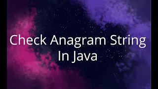 Check Anagram String In Java
