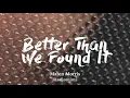 Download Lagu Maren Morris - Better Than We Found It(Lyrics)