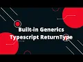 Typescript Tutorial Built-in Generics Typescript ReturnType
