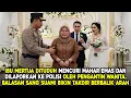 Download Lagu GEGER ❗ IBU MERTUA DITUDUH MENCURI MAHAR EMAS DAN DI LAPORKAN KE POLISI OLEH PENGANTIN WANITA
