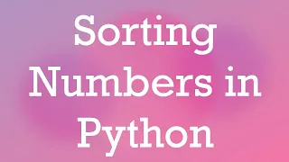 Sorting Numbers in Python