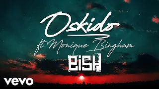 oskido eish audio ft monique bingham