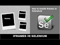 How to Handle iFrame in Selenium All Methods for iFrame handling