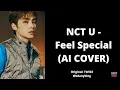 Download Lagu NCT U - Feel Special (AI COVER) (Original: TWICE)