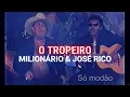 Download Lagu Milionário \u0026 José Rico - O Tropeiro