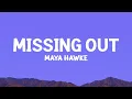 mayahawke - Missing Out