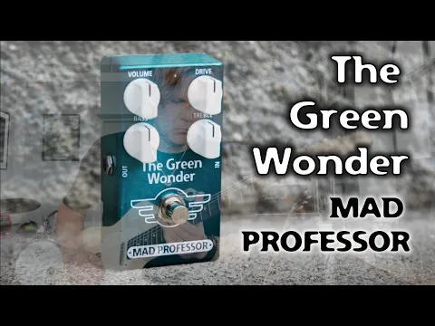 Mad Professor The Green Wonder | Delicious Audio