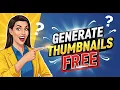 Generate Thumbnails Free with Whisk AI Easy YouTube Thumbnail Maker