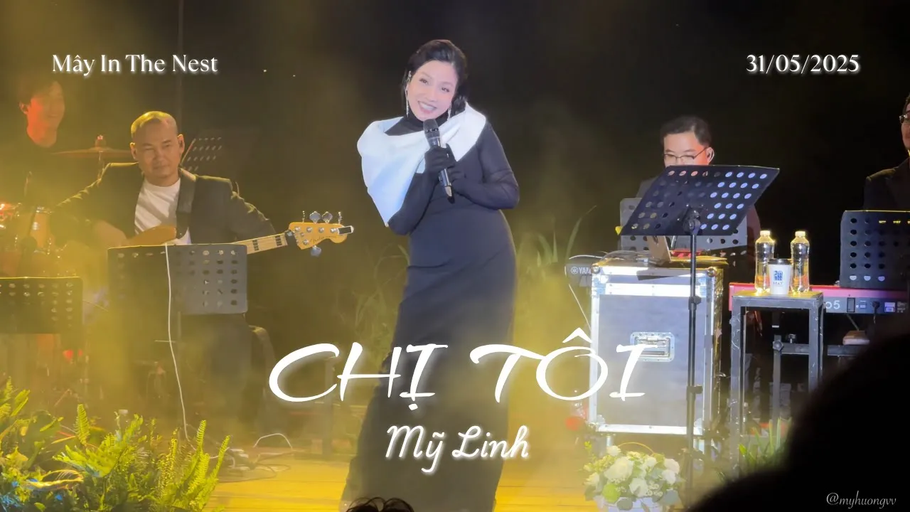 Chị Tôi - Mỹ Linh (Mây In The Nest 31/5/25) Chị Tôi - Mỹ Linh (Mây In The Nest 31/5/25)
