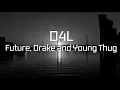 D4L   Futre, Drake & Young Thug   歌詞和訳