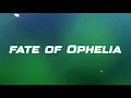 Lagu Taylor Swift - The Fate of Ophelia (Lyrics)