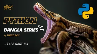 Python Bangla Tutorial - Typecasting Explained Implicit Explicit Day 5 Python Bangla Series