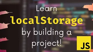 Learn localStorage in JavaScript by building a project