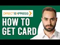 How To Get A Direct Express Card How To Sign Up For A Direct Express Card