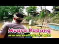 Download Lagu Muara Padang Dusun Di Tepian Sungai Batanghari Leko Desa Epil Barat Muba Sumatera Selatan