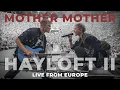 Download Lagu Mother Mother - Hayloft II (Live From Europe)