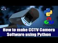 Make CCTV Camera Software using Python AI and Machine learning tutorials CID